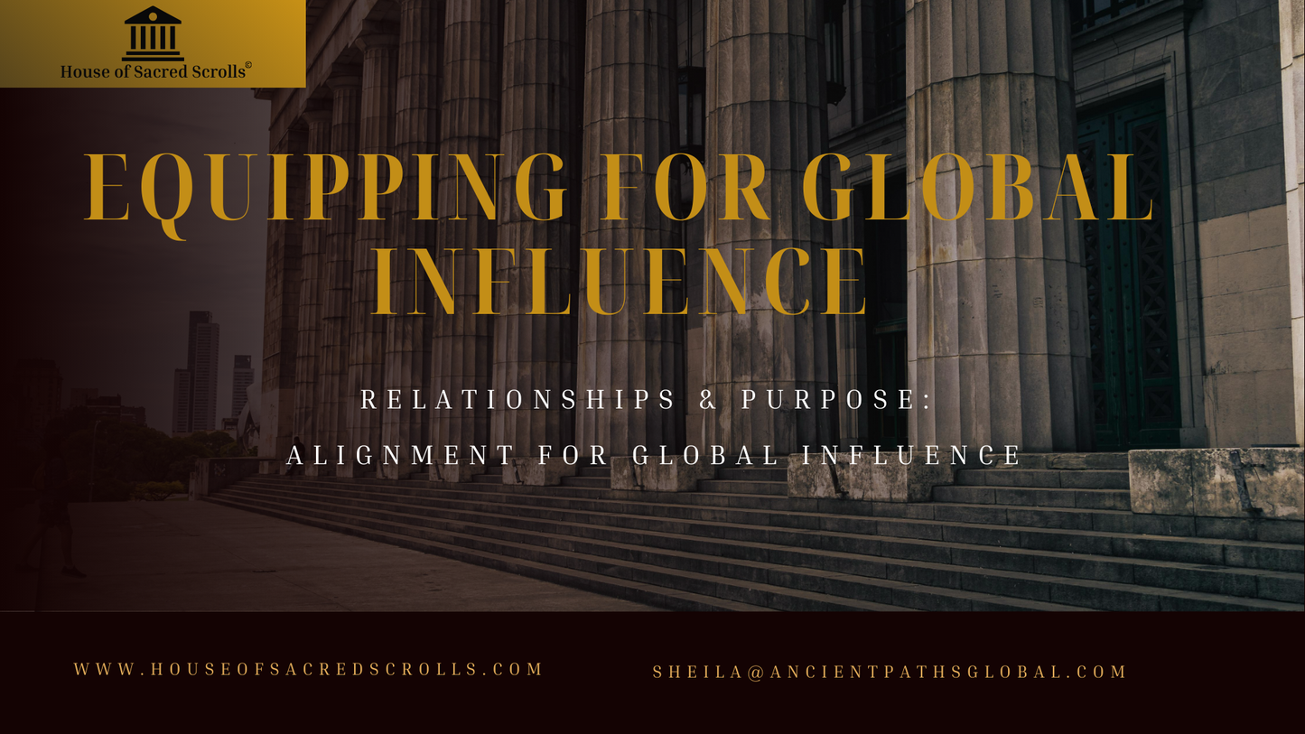 Equipping For Global Influence: Relationships & Purpose